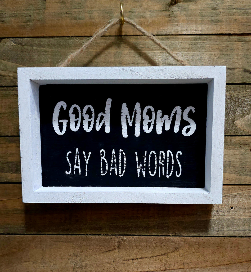 Good Moms Rustic Sign